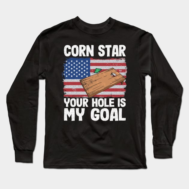 American Flag Corn Hole Board Corn Star Your Hole Is My Goal Long Sleeve T-Shirt by Kuehni